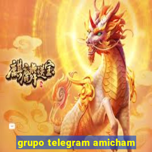 grupo telegram amicham